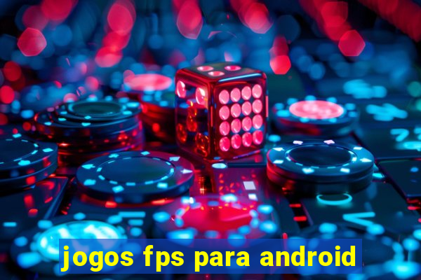 jogos fps para android